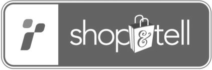 SHOP & TELL