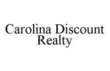 CAROLINA DISCOUNT REALTY