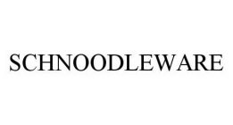 SCHNOODLEWARE