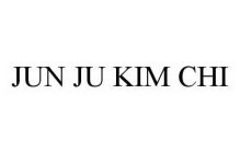 JUN JU KIM CHI