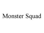 MONSTER SQUAD