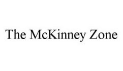 THE MCKINNEY ZONE