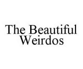 THE BEAUTIFUL WEIRDOS