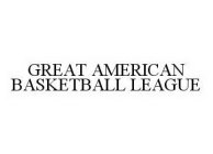 GREAT AMERICAN BASKETBALL LEAGUE