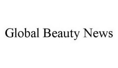 GLOBAL BEAUTY NEWS