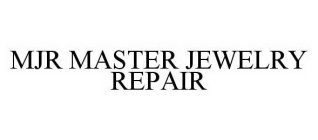 MJR MASTER JEWELRY REPAIR