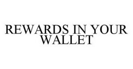 REWARDS IN YOUR WALLET