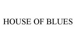 HOUSE OF BLUES