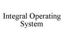 INTEGRAL OPERATING SYSTEM