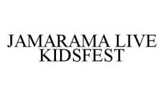 JAMARAMA LIVE KIDSFEST