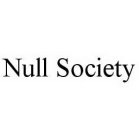 NULL SOCIETY