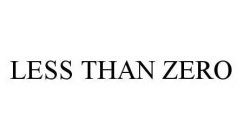 LESS THAN ZERO