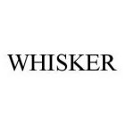 WHISKER