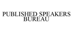 PUBLISHED SPEAKERS BUREAU