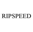 RIPSPEED