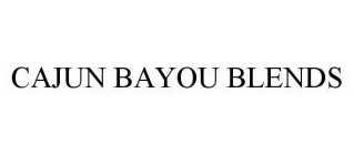 CAJUN BAYOU BLENDS