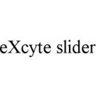 EXCYTE SLIDER