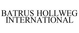 BATRUS HOLLWEG INTERNATIONAL