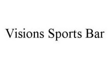 VISIONS SPORTS BAR