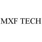 MXF TECH