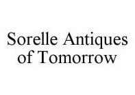 SORELLE ANTIQUES OF TOMORROW