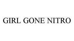 GIRL GONE NITRO