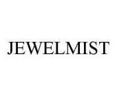 JEWELMIST