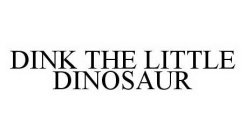 DINK THE LITTLE DINOSAUR