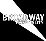BROADWAY HOSPITALITY