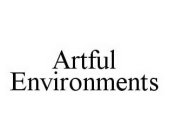ARTFUL ENVIRONMENTS