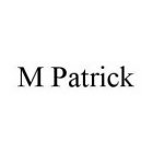 M PATRICK