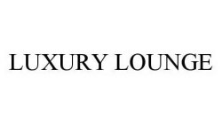 LUXURY LOUNGE