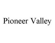 PIONEER VALLEY