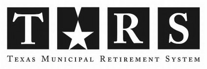 TMRS TEXAS MUNICIPAL RETIREMENT SYSTEM