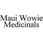 MAUI WOWIE MEDICINALS