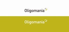 OLIGOMANIA