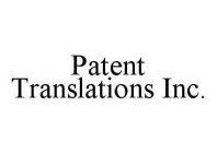 PATENT TRANSLATIONS INC.