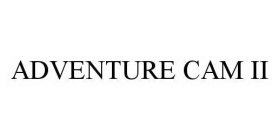 ADVENTURE CAM II