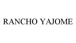 RANCHO YAJOME