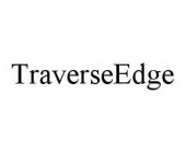 TRAVERSEEDGE