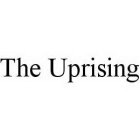 THE UPRISING