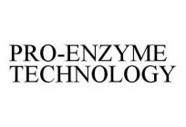 PRO-ENZYME TECHNOLOGY