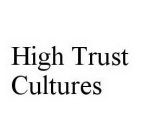 HIGH TRUST CULTURES