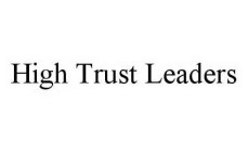 HIGH TRUST LEADERS