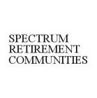 SPECTRUM RETIREMENT COMMUNITIES