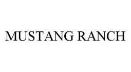 MUSTANG RANCH