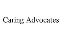 CARING ADVOCATES