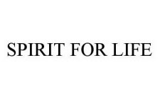 SPIRIT FOR LIFE