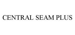 CENTRAL SEAM PLUS