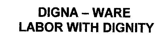 DIGNA - WARE LABOR WITH DIGNITY